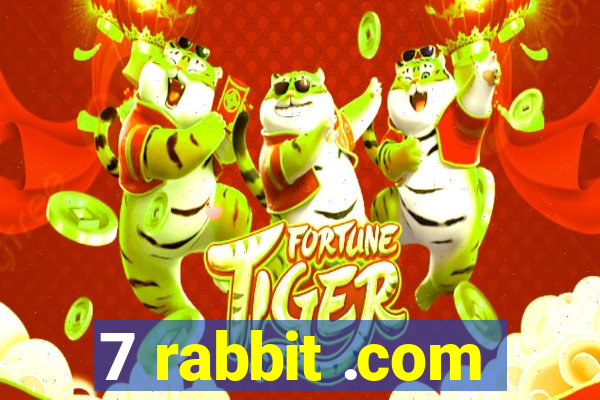 7 rabbit .com